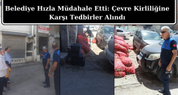 Belediye Hızla Müdahale Etti: Çevre Kirliliğine Karşı Tedbirler Alındı