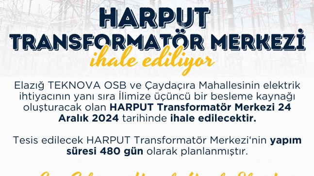 Harput Transformatör Merkezi İhale Ediliyor