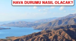 29 Temmuz’da Elazığ’da Hava Durumu Nasıl Olacak?