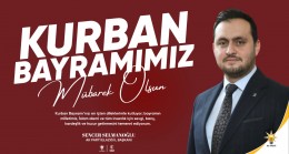 AK PARTİ ELAZIĞ İL BAŞKANI SENCER SELMANOĞLU’NDAN KURBAN BAYRAMI MESAJI