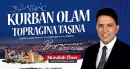 Öner: “Bayramlar, Birlik ve Kardeşliğimizi Güçlendiren En Kıymetli Değerlerdir”