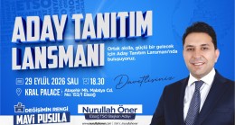Nurullah Öner, Aday Tanıtım Lansmanını 29 Eylül’de Gerçekleştirecek