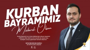 AK PARTİ ELAZIĞ İL BAŞKANI SENCER SELMANOĞLU’NDAN KURBAN BAYRAMI MESAJI