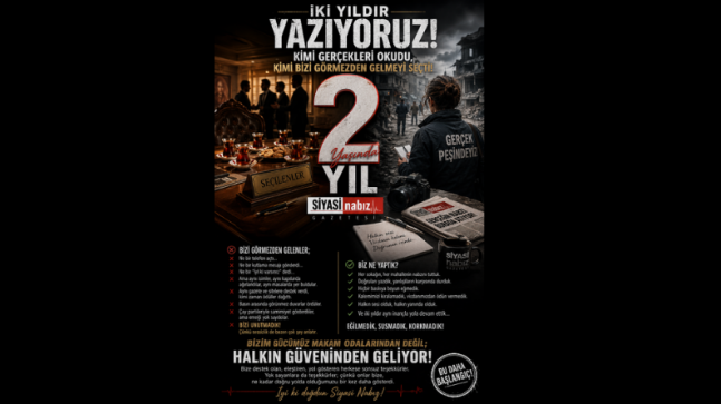 İKİ YILDIR YAZIYORUZ… KİMİ GERÇEKLERİ OKUDU, KİMİ BİZİ GÖRMEZDEN GELMEYİ SEÇTİ!
