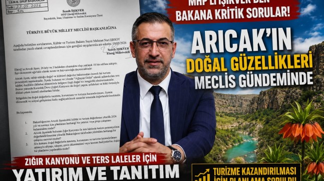 IŞIKVER’DEN ARICAK’IN SAKLI CENNETLERİ İÇİN ÖNERGE