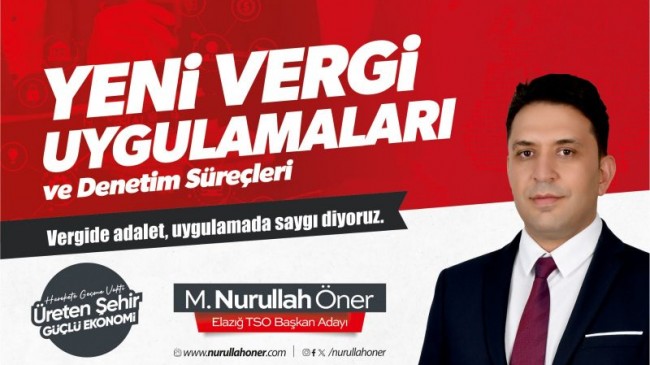 Nurullah Öner’den Yeni Vergi Uygulamalarına Dair Denge ve Diyalog Çağrısı