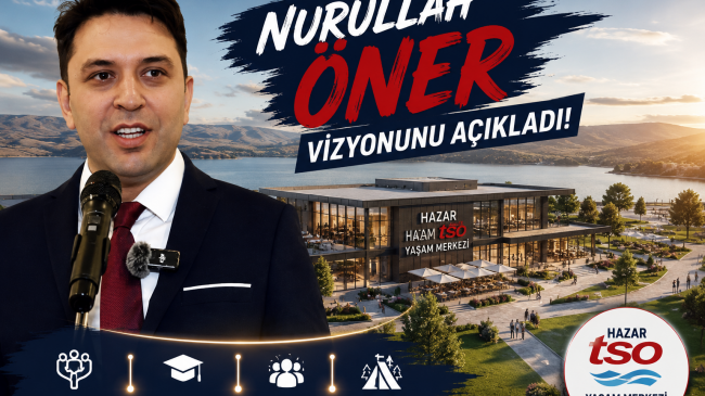 NURULLAH ÖNER’DEN ELAZIĞ’A VİZYON HAMLESİ! HAZAR GÖLÜ KIYISINDA İŞ DÜNYASININ HAYALİNİ GERÇEĞE DÖNÜŞTÜRECEK DEV PROJE