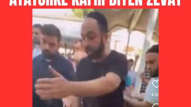 Atatürk’e kafir diyen zevat !